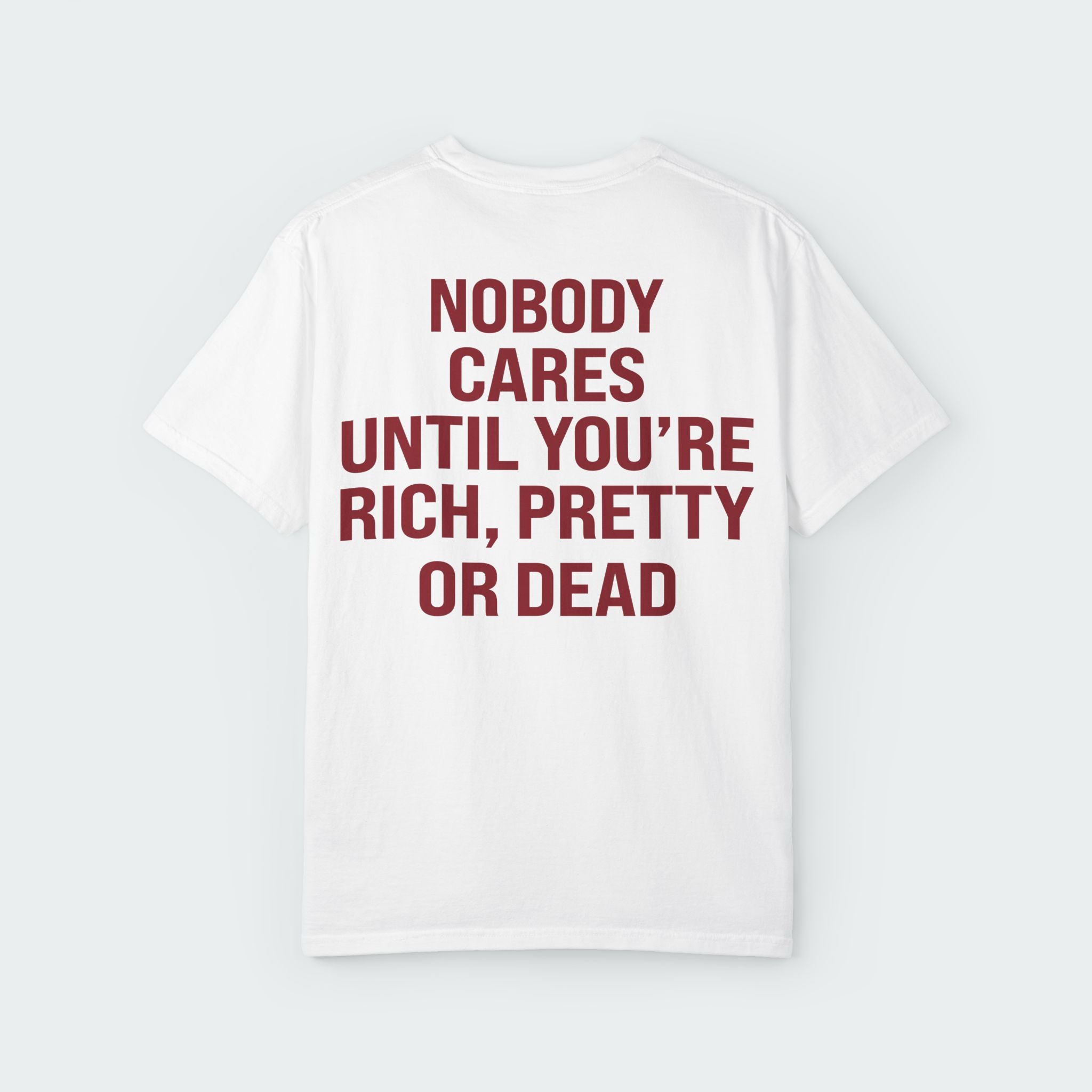Nobody Cares Until You Tee